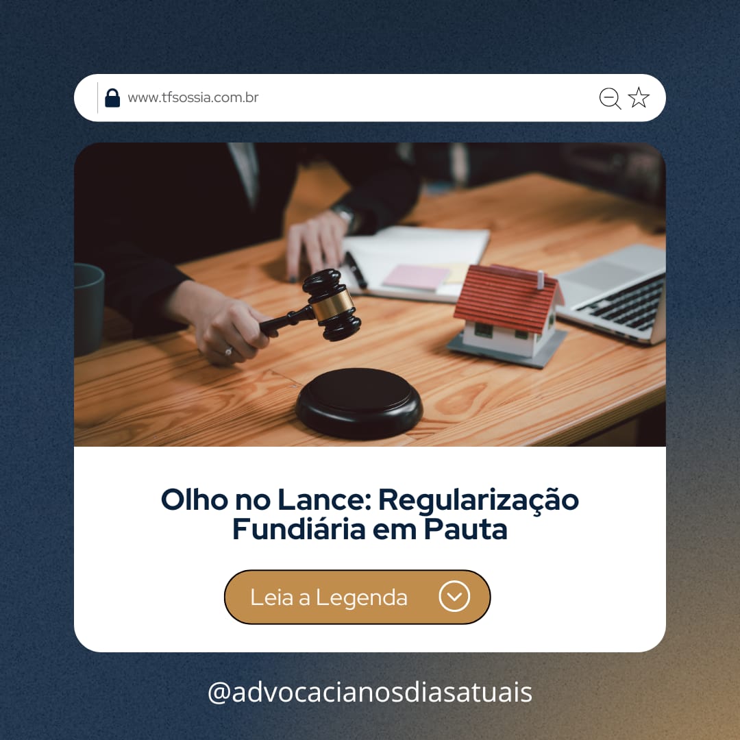 Leia mais sobre o artigo Olho no Lance: Regularização Fundiária em Pauta